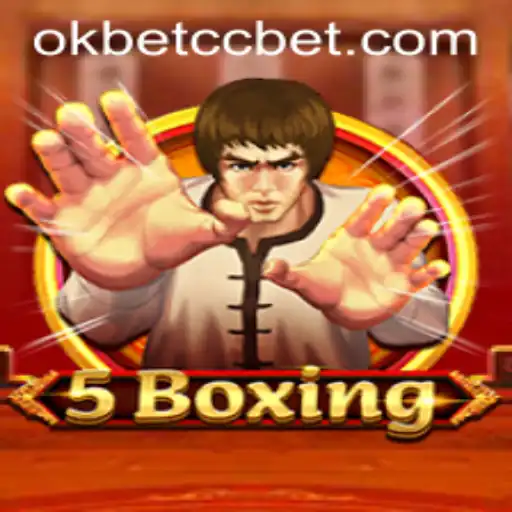 Exploring the Excitement of 5Boxing and okbet cc