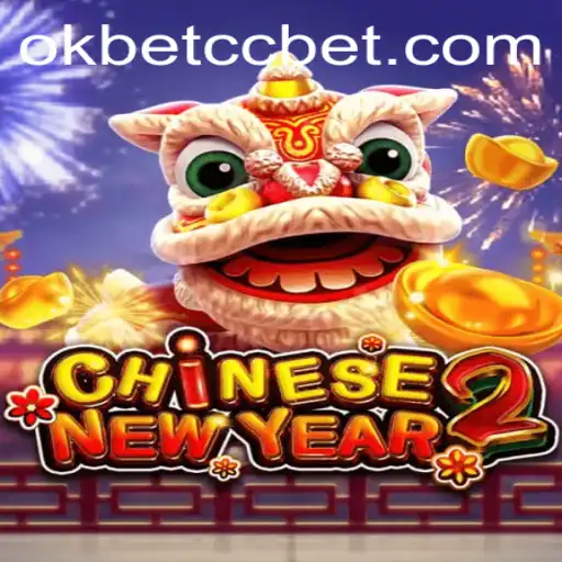 CHINESENEWYEAR2: A Festive Gaming Experience with okbet cc