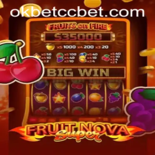 Exploring FruitNovaSuper: The Thrilling Casino Experience with Okbet CC