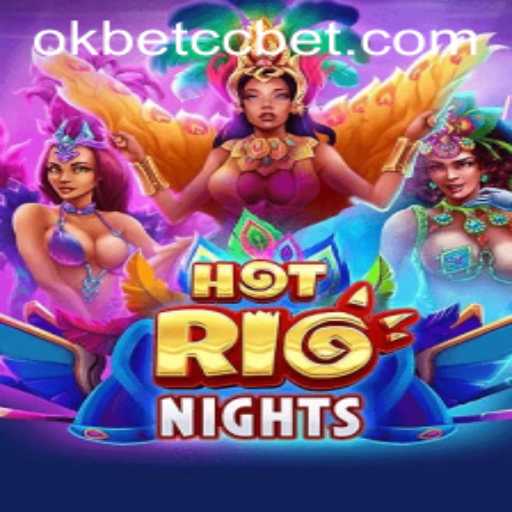 Discover the Thrills of HotRioNights and the Buzz Around OkBet CC