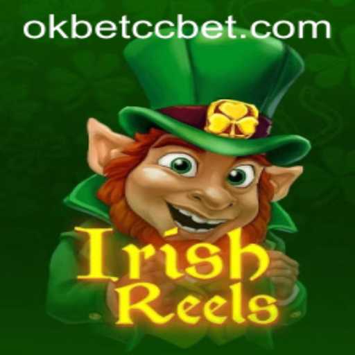 Exploring the Enchanting World of IrishReels on OKBET CC