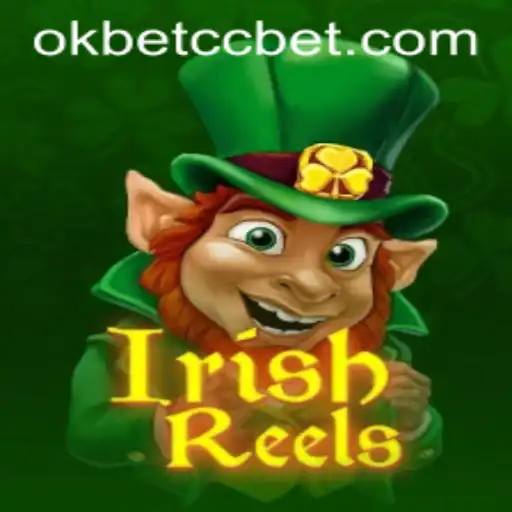 Exploring the Enchanting World of IrishReels on OKBET CC