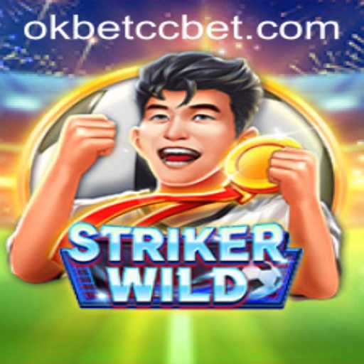 StrikerWILD: A New Frontier in Online Gaming with okbet cc