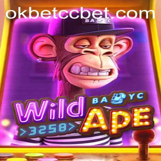 WildApe3258: A Thrilling Adventure in the World of Okbet CC